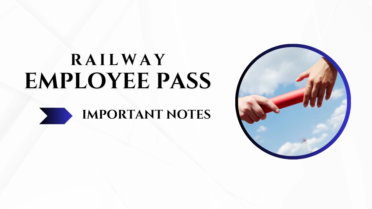 Railway Employee Pass Important Notes